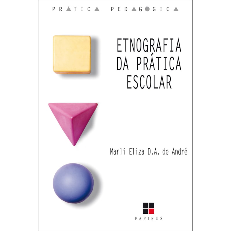 ETNOGRAFIA DA PRÁTICA ESCOLAR
