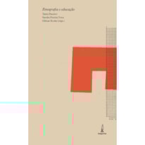 ETNOGRAFIA E EDUCAÇÃO: CULTURAS ESCOLARES, FORMAÇÃO E SOCIABILIDADES INFANTIS E JUVENIS