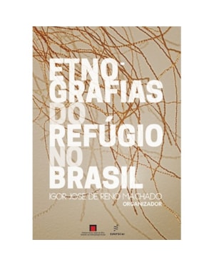 ETNOGRAFIAS DO REFÚGIO NO BRASIL