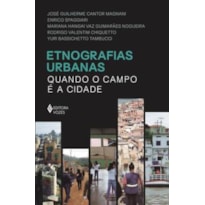 ETNOGRAFIAS URBANAS: QUANDO O CAMPO É A CIDADE