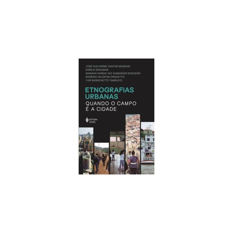 ETNOGRAFIAS URBANAS: QUANDO O CAMPO É A CIDADE