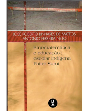 ETNOMATEMÁTICA E EDUCAÇÃO ESCOLAR INDÍGENA PAITER SURUÍ