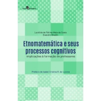 Etnomatemática e seus processos cognitivos: implicações à formação de professores