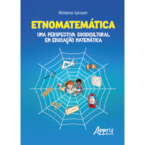 ETNOMATEMÁTICA: UMA PERSPECTIVA SOCIOCULTURAL EM EDUCAÇÃO MATEMÁTICA