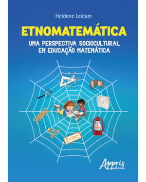ETNOMATEMÁTICA: UMA PERSPECTIVA SOCIOCULTURAL EM EDUCAÇÃO MATEMÁTICA