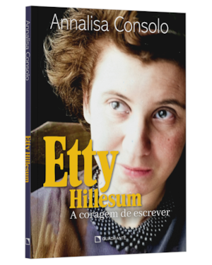 ETTY HILLESUM: A CORAGEM DE ESCREVER