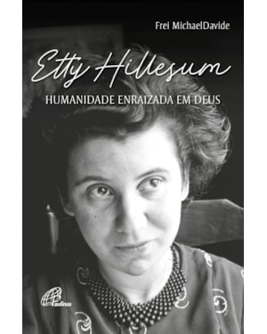 Etty hillesum: humanidade enraizada em Deus