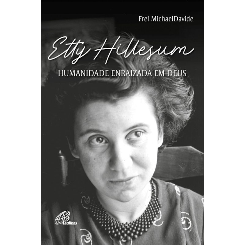 Etty hillesum: humanidade enraizada em Deus