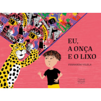EU, A ONÇA E O LIXO