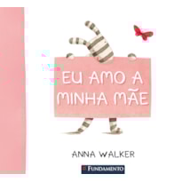 EU AMO A MINHA MÃE