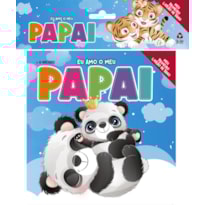 EU AMO O MEU PAPAI - MEU PRIMEIRO LIVRÃO DE PANO