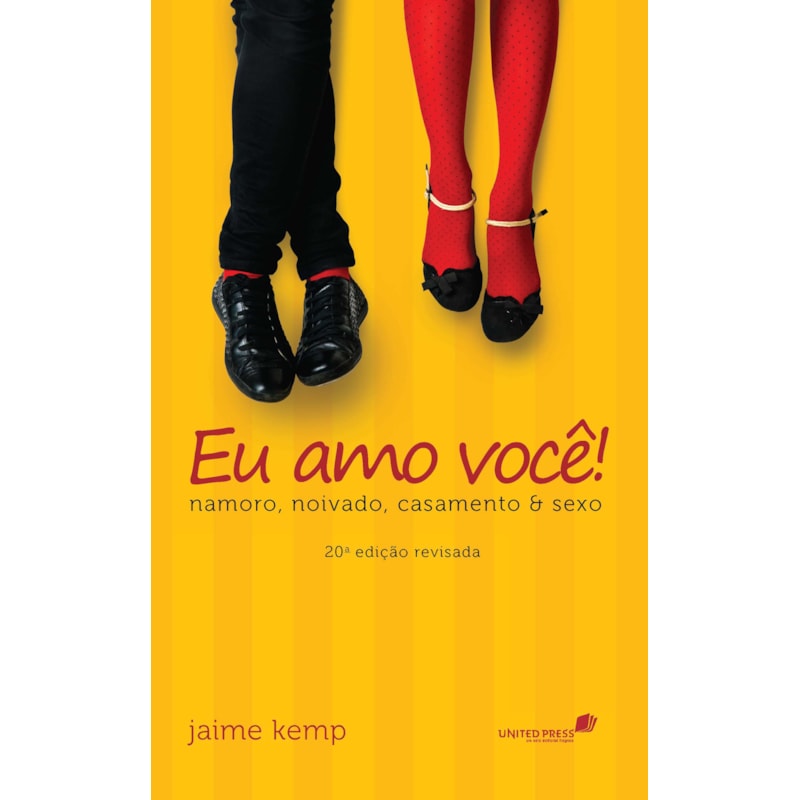 EU AMO VOCÊ: NAMORO, NOIVADO, CASAMENTO & SEXO