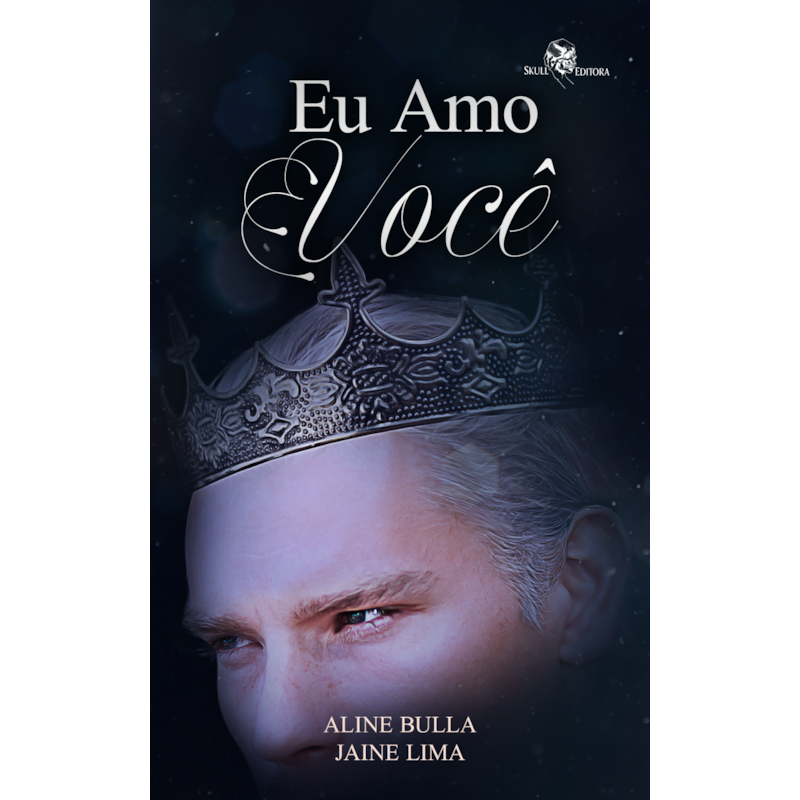 EU AMO VOCÊ: REENCARNAÇÕES FANTÁSTICAS - LIVRO 2