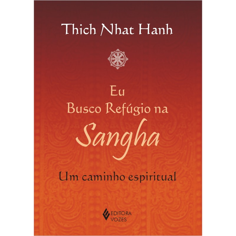 EU BUSCO REFÚGIO NA SANGHA: UM CAMINHO ESPIRITUAL