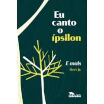 EU CANTO O ÍPSILON E MAIS