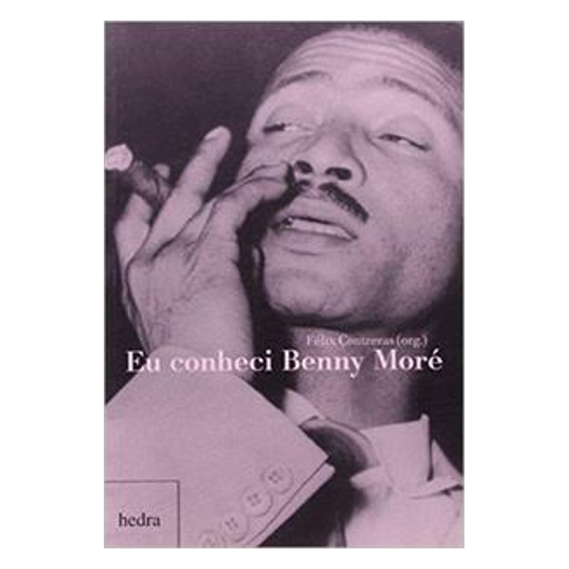 EU CONHECI BENNY MORE