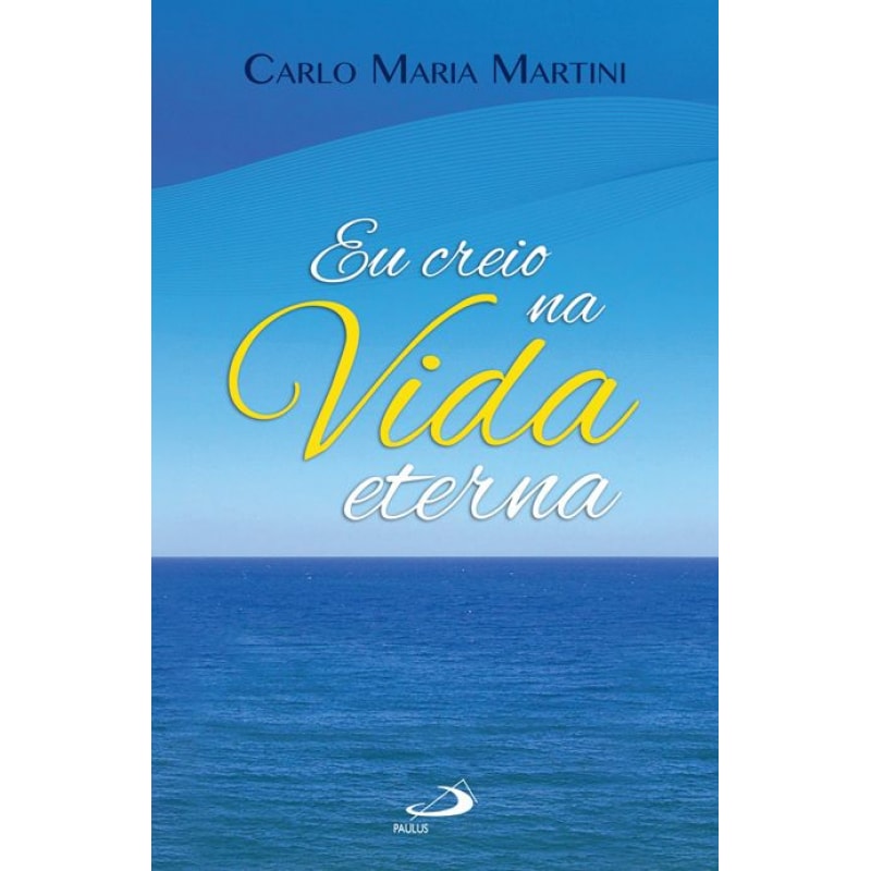 Eu creio na vida eterna
