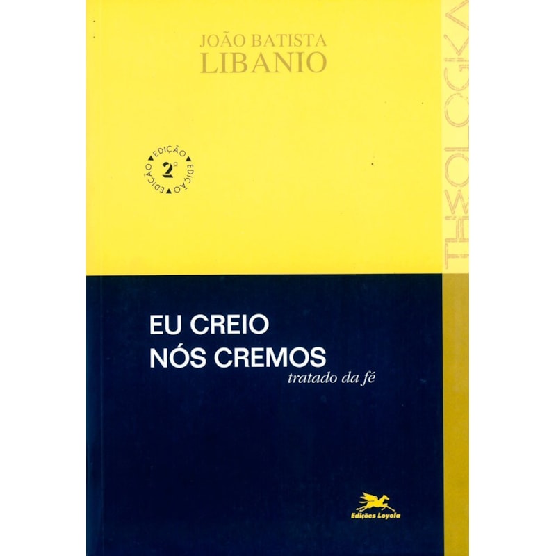 EU CREIO, NÓS CREMOS - TRATADO DA FÉ