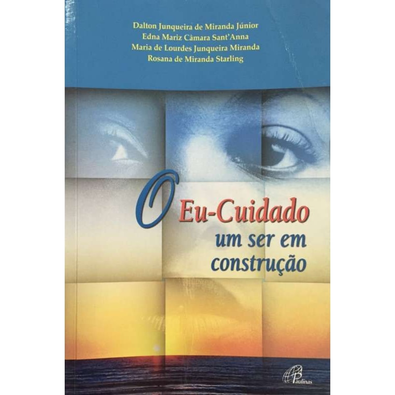 EU-CUIDADO, O - UM SER EM CONSTRUCAO - COL.CUIDANDO DA SAUDE - 1