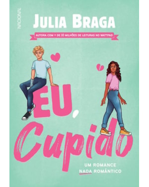 EU, CUPIDO: UM ROMANCE NADA ROMÂNTICO