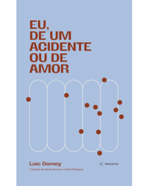 Eu, de um acidente ou de amor