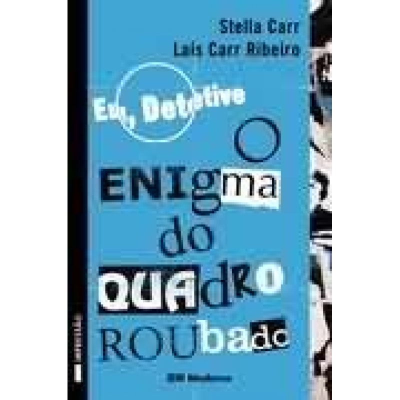 Eu, detetive - O enigma do quadro roubado