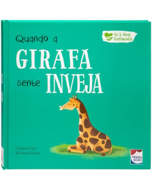 Eu e Meus Sentimentos: Quando a Girafa sente INVEJA