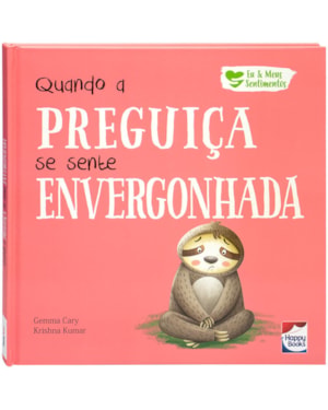 Eu e Meus Sentimentos: Quando a Preguiça se sente ENVERGONHADA