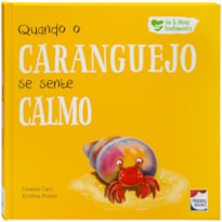 Eu e Meus Sentimentos: Quando o Caranguejo se sente CALMO