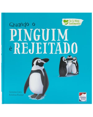EU E MEUS SENTIMENTOS: QUANDO O PINGUIM É REJEITADO