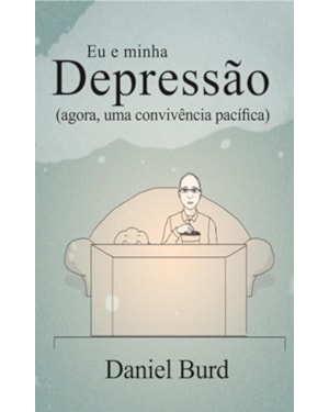 EU E MINHA DEPRESSÃO: AGORA, UMA CONVIVÊNCIA PACÍFICA