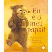 EU E O MEU PAPAI!