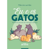 EU & OS GATOS:: HISTÓRIAS FELINAS DO SUBÚRBIO CARIOCA