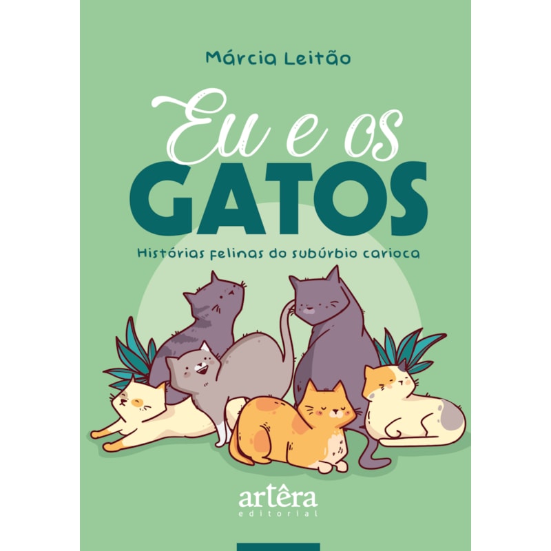EU & OS GATOS:: HISTÓRIAS FELINAS DO SUBÚRBIO CARIOCA