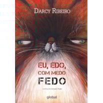 EU, EDO, COM MEDO FEDO