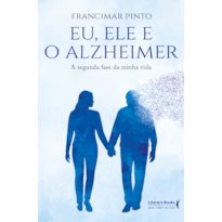 Eu, Ele e o Alzheimer