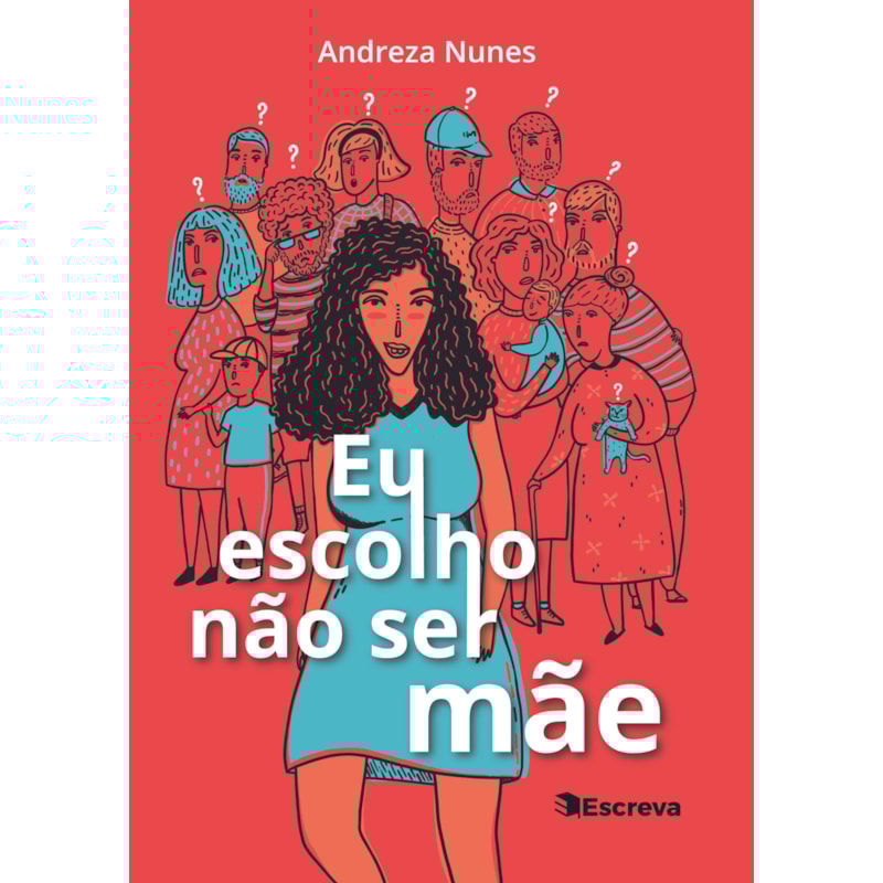 EU ESCOLHO NÃO SER MÃE