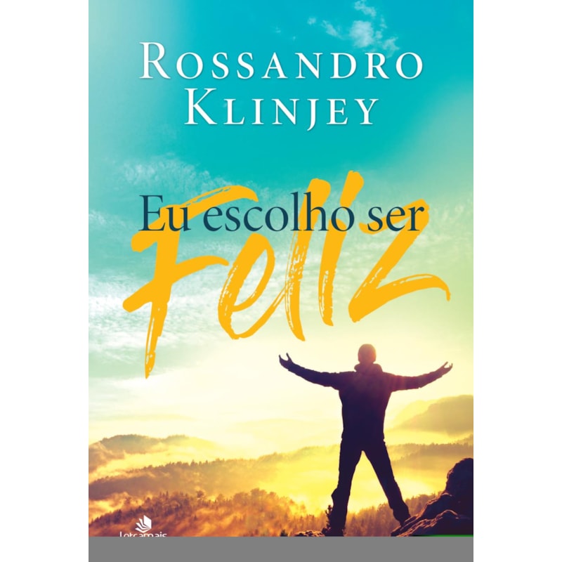 EU ESCOLHO SER FELIZ