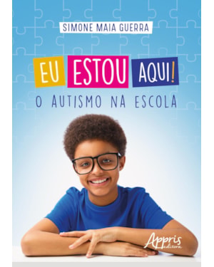 EU ESTOU AQUI! O AUTISMO NA ESCOLA