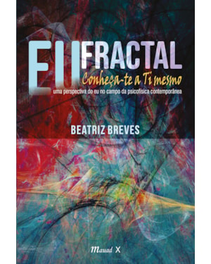 EU FRACTAL - CONHEÇA-TE A TI MESMO