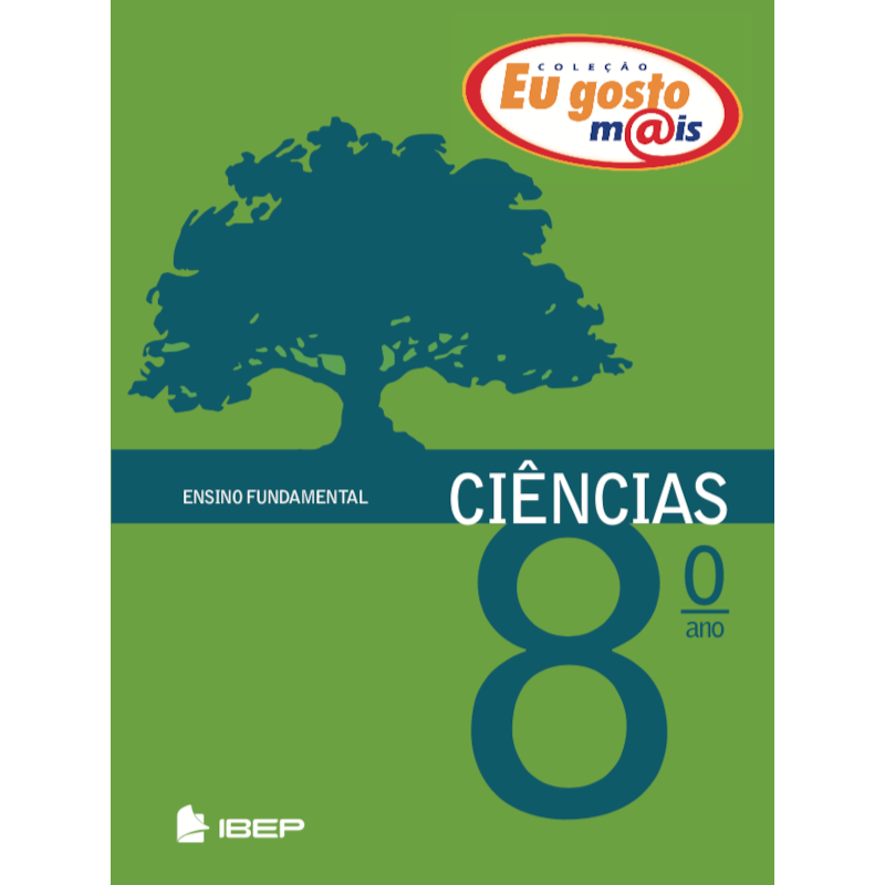 EU GOSTO M@IS CIÊNCIAS 8º ANO