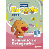 EU GOSTO M@IS GRAMÁTICA E ORTOGRAFIA VOL 1