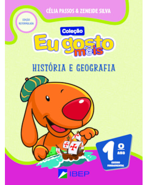 EU GOSTO M@IS HISTÓRIA E GEOGRAFIA 1º ANO