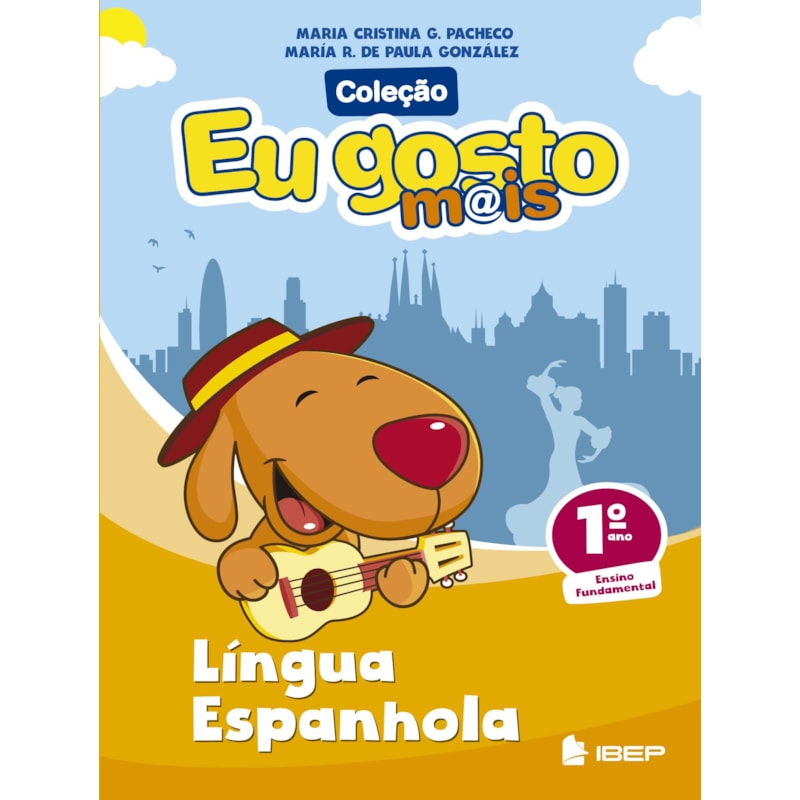 EU GOSTO M@IS LÍNGUA ESPANHOLA 1º ANO