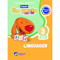 EU GOSTO M@IS LINGUAGEM VOL 3: ED INFANTIL