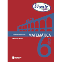 EU GOSTO M@IS MATEMÁTICA 6º ANO