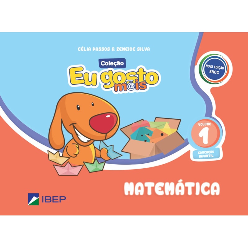 EU GOSTO M@IS MATEMÁTICA VOL 1: ED INFANTIL