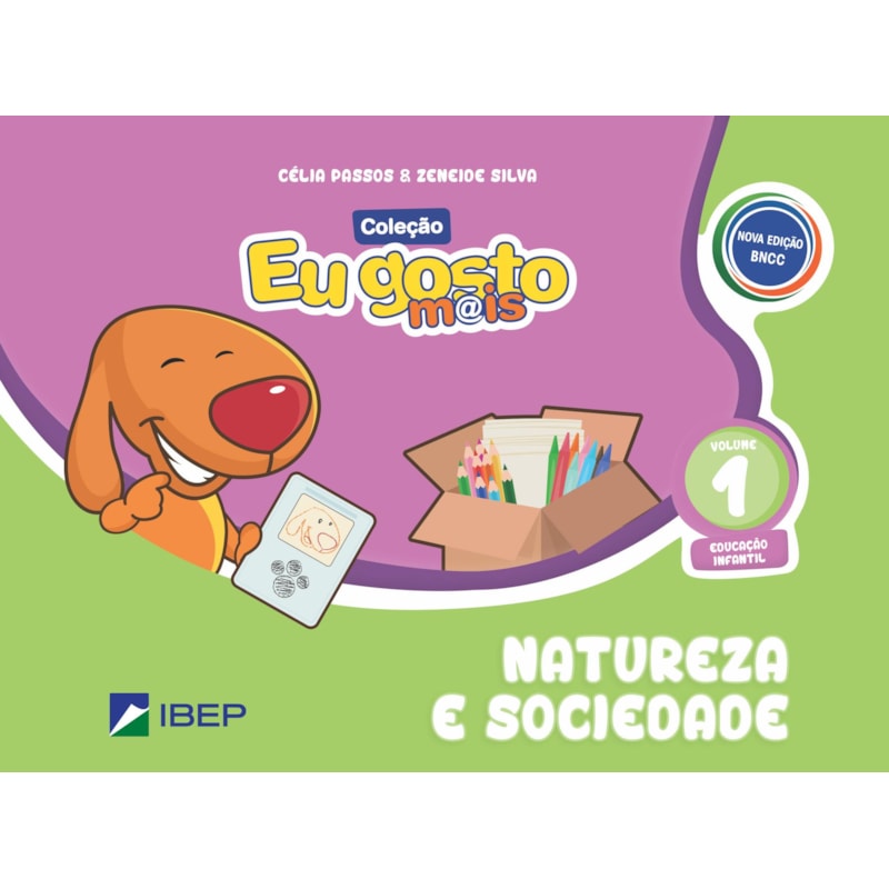 EU GOSTO M@IS NATUREZA E SOCIEDADE VOL 1: ED INFANTIL