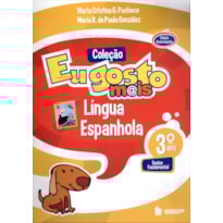 EU GOSTO MAIS ESPANHOL 3 ANO L 2 ED - 2