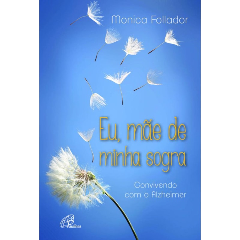 EU, MÃE DE MINHA SOGRA: CONVIVENDO COM O ALZHEIMER